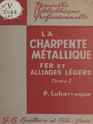 cover image of La charpente métallique en fer et en alliages légers (1)